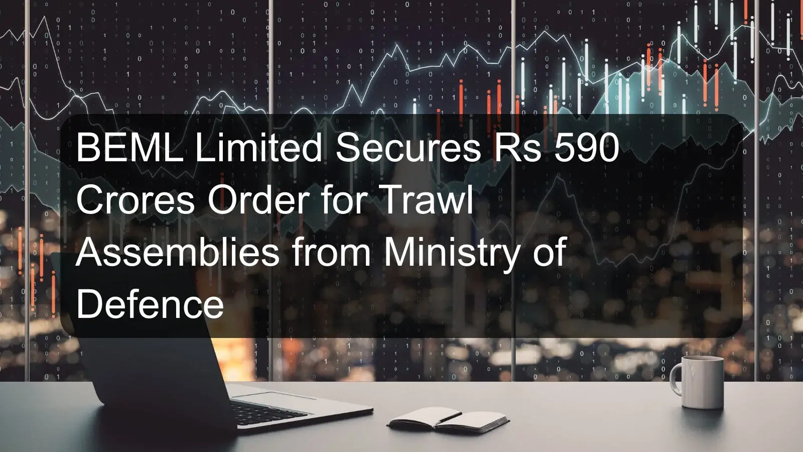 BEML Limited Secures Rs 590 Crores Order for Trawl Assemblies from Ministry of Defence