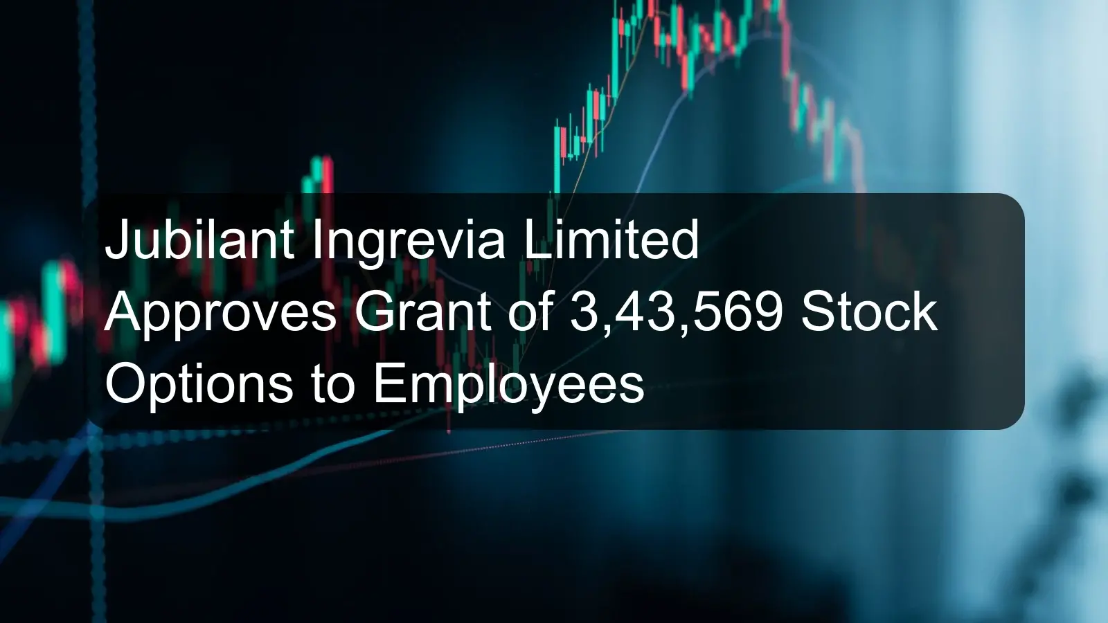 Jubilant Ingrevia Limited Approves Grant of 3,43,569 Stock Options to Employees