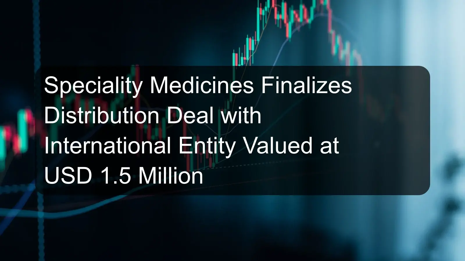 Speciality Medicines Finalizes Distribution Deal with International Entity Valued at USD 1.5 Million