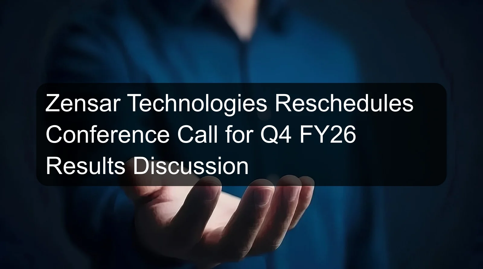 Zensar Technologies Reschedules Conference Call for Q4 FY26 Results Discussion