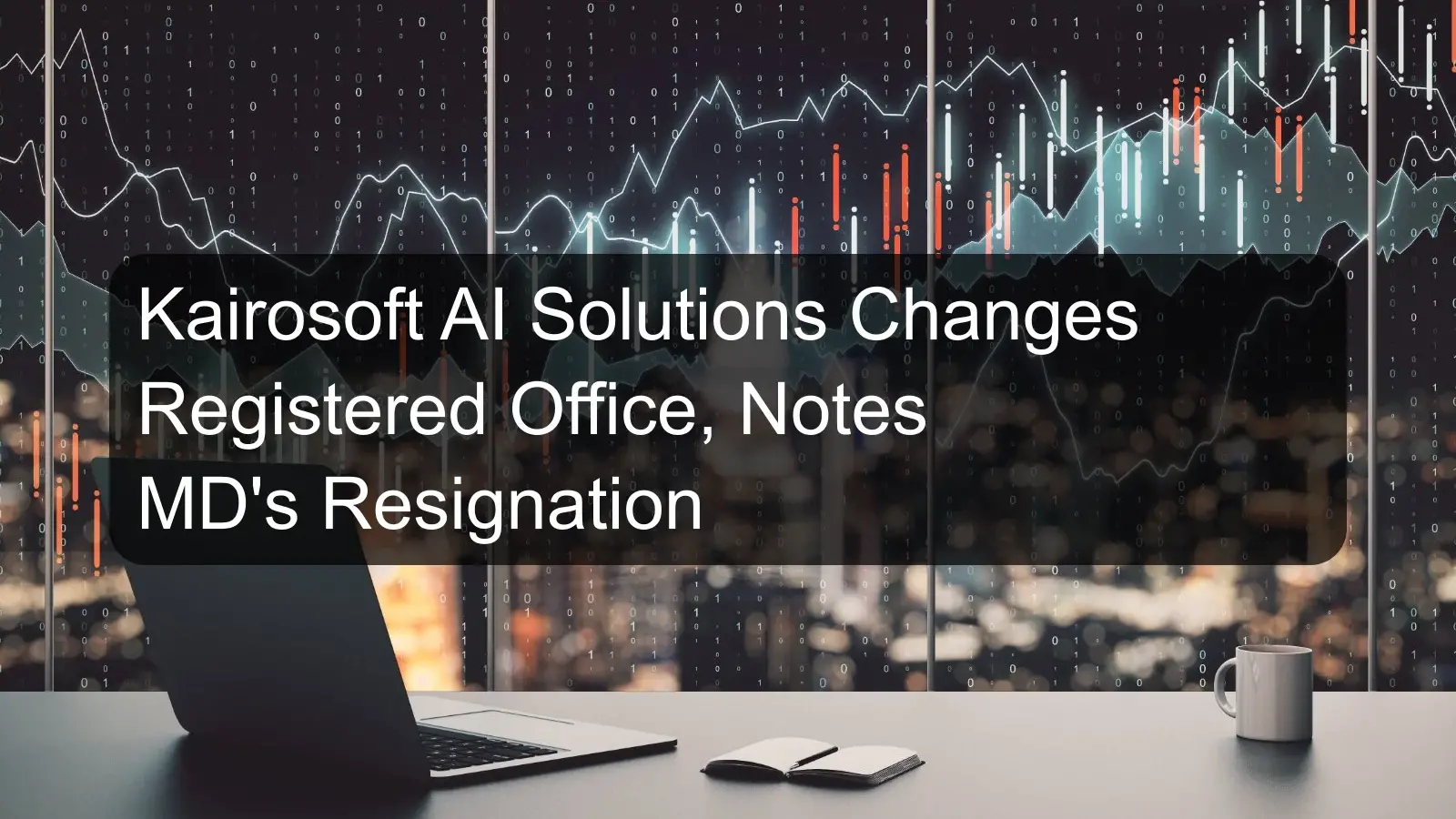 Kairosoft AI Solutions Changes Registered Office, Notes MD's Resignation