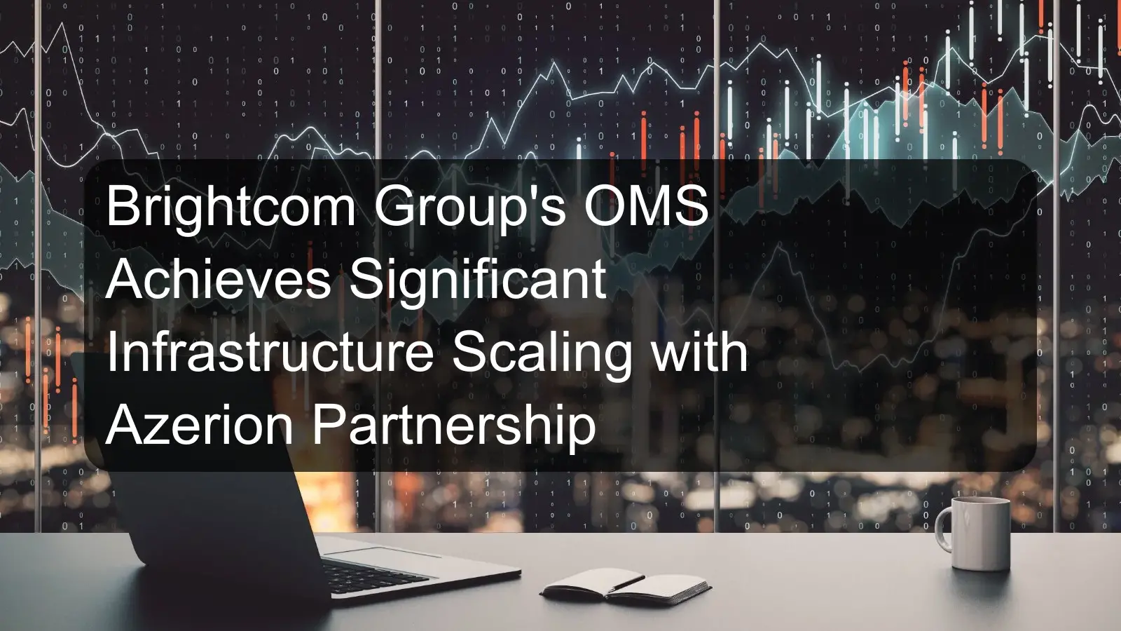 Brightcom Group's OMS Achieves Significant Infrastructure Scaling with Azerion Partnership