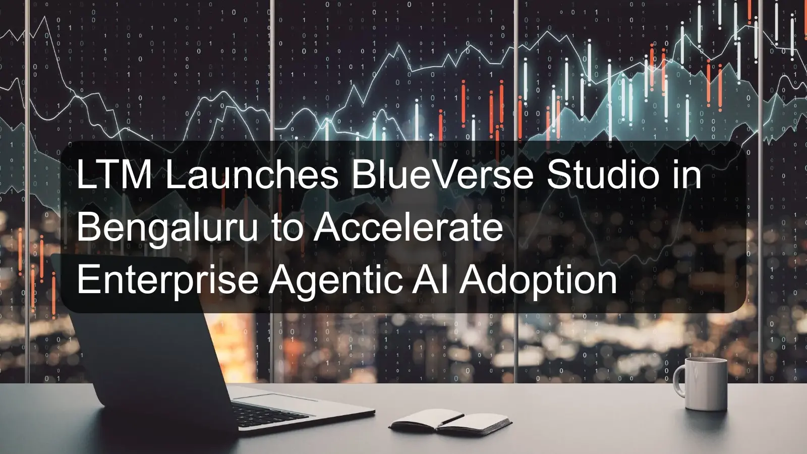 LTM Launches BlueVerse Studio in Bengaluru to Accelerate Enterprise Agentic AI Adoption