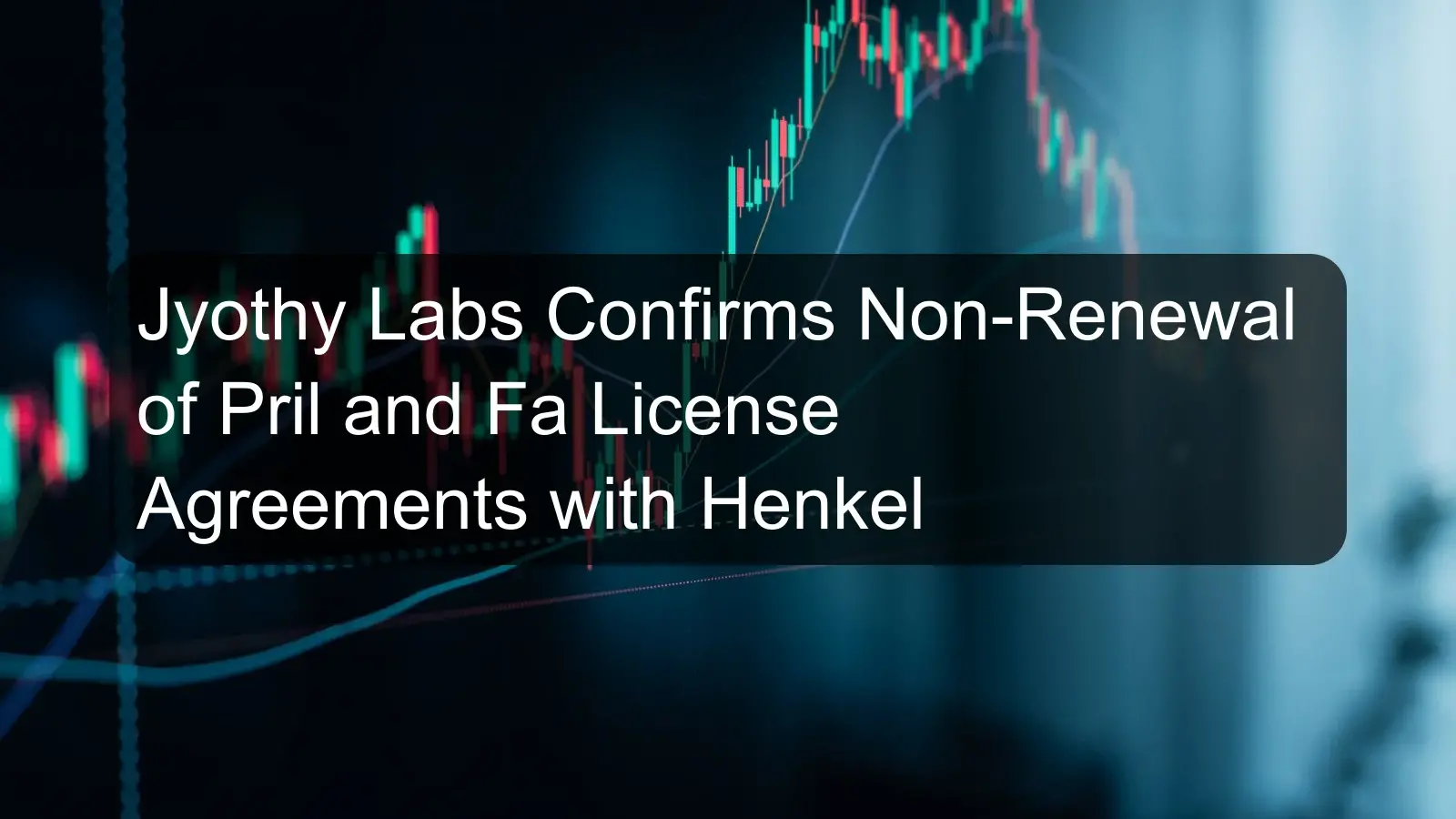 Jyothy Labs Confirms Non-Renewal of Pril and Fa License Agreements with Henkel