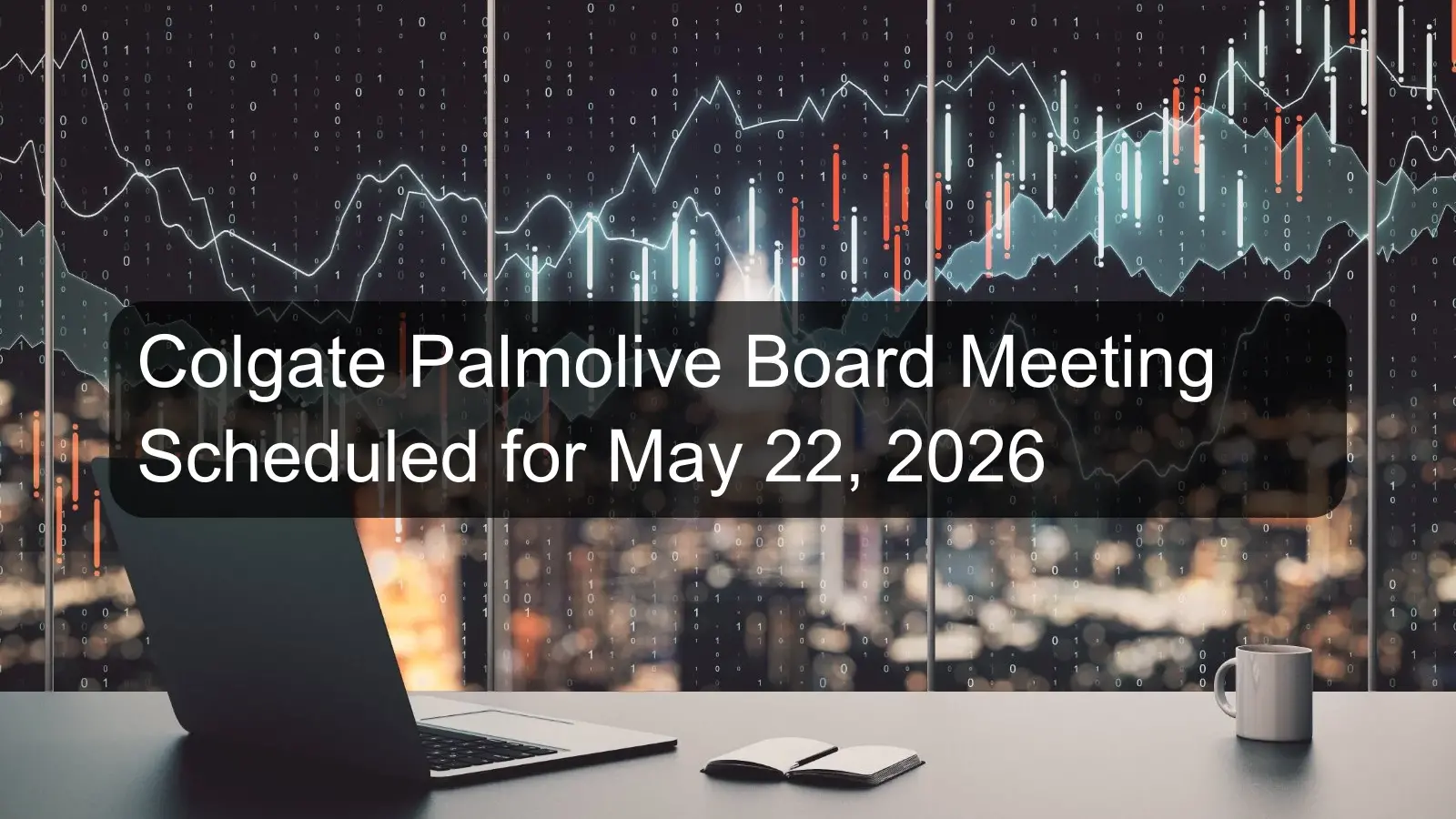 Colgate Palmolive Board Meeting Scheduled for May 22, 2026