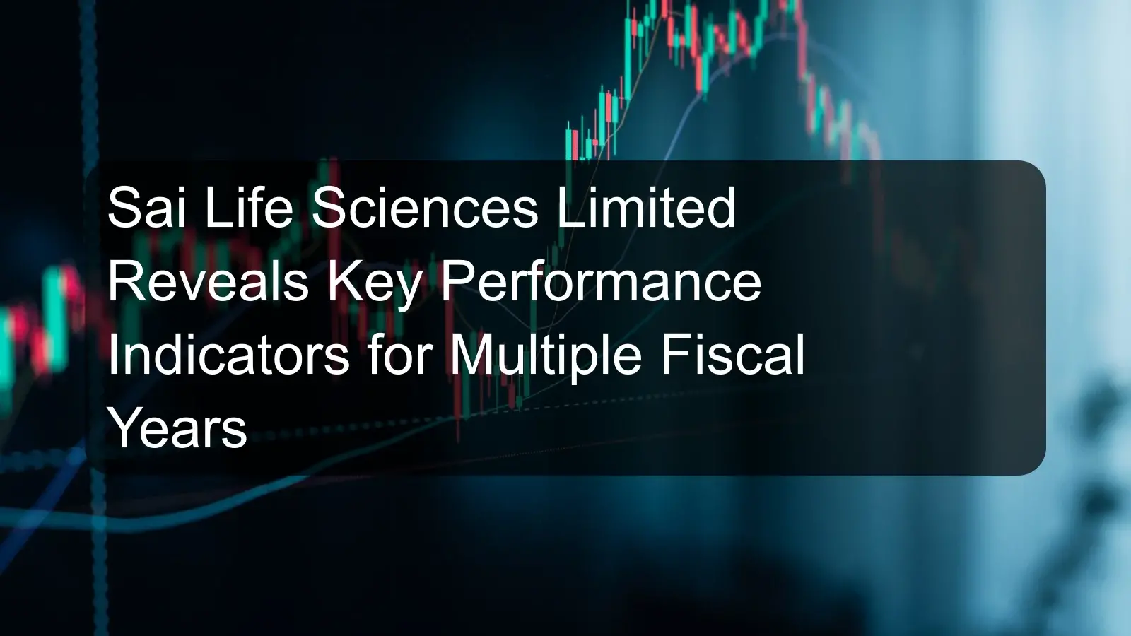 Sai Life Sciences Limited Reveals Key Performance Indicators for Multiple Fiscal Years