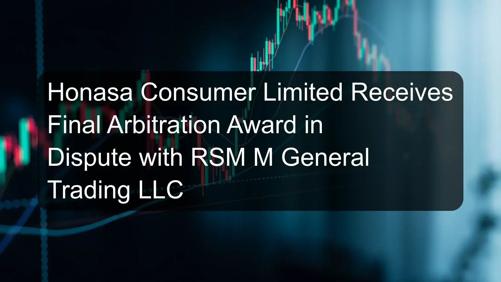 Honasa Consumer Limited Receives Final Arbitration Award in Dispute with RSM M General Trading LLC
