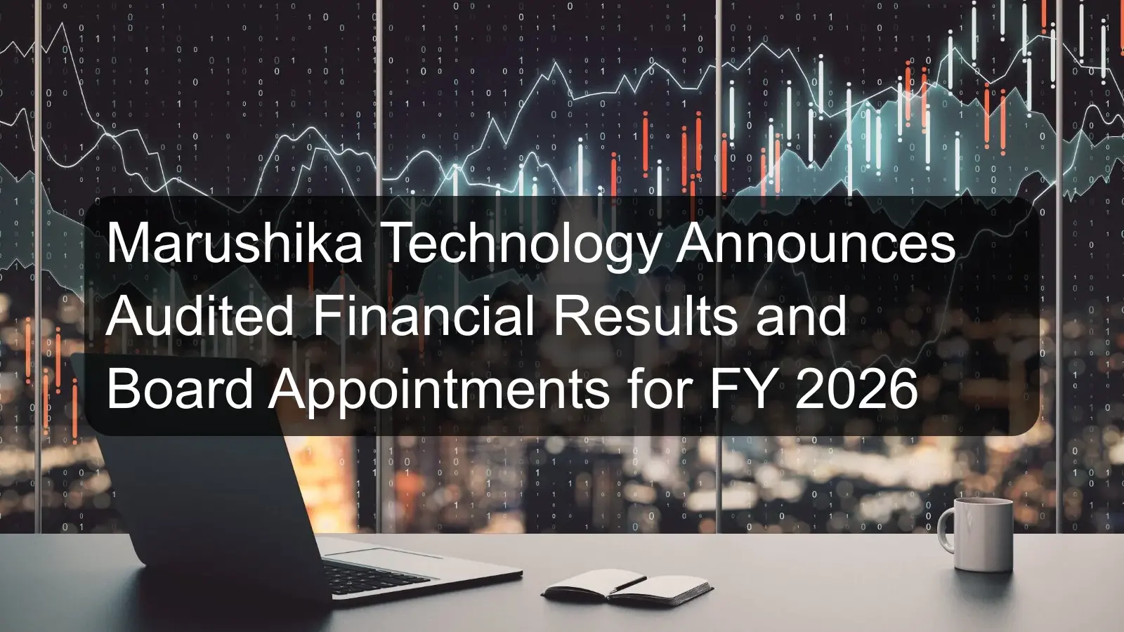 Marushika Technology Announces Audited Financial Results and Board Appointments for FY 2026 Marushika Technology Announces Audited Financial Results and Board Appointments for FY 2026