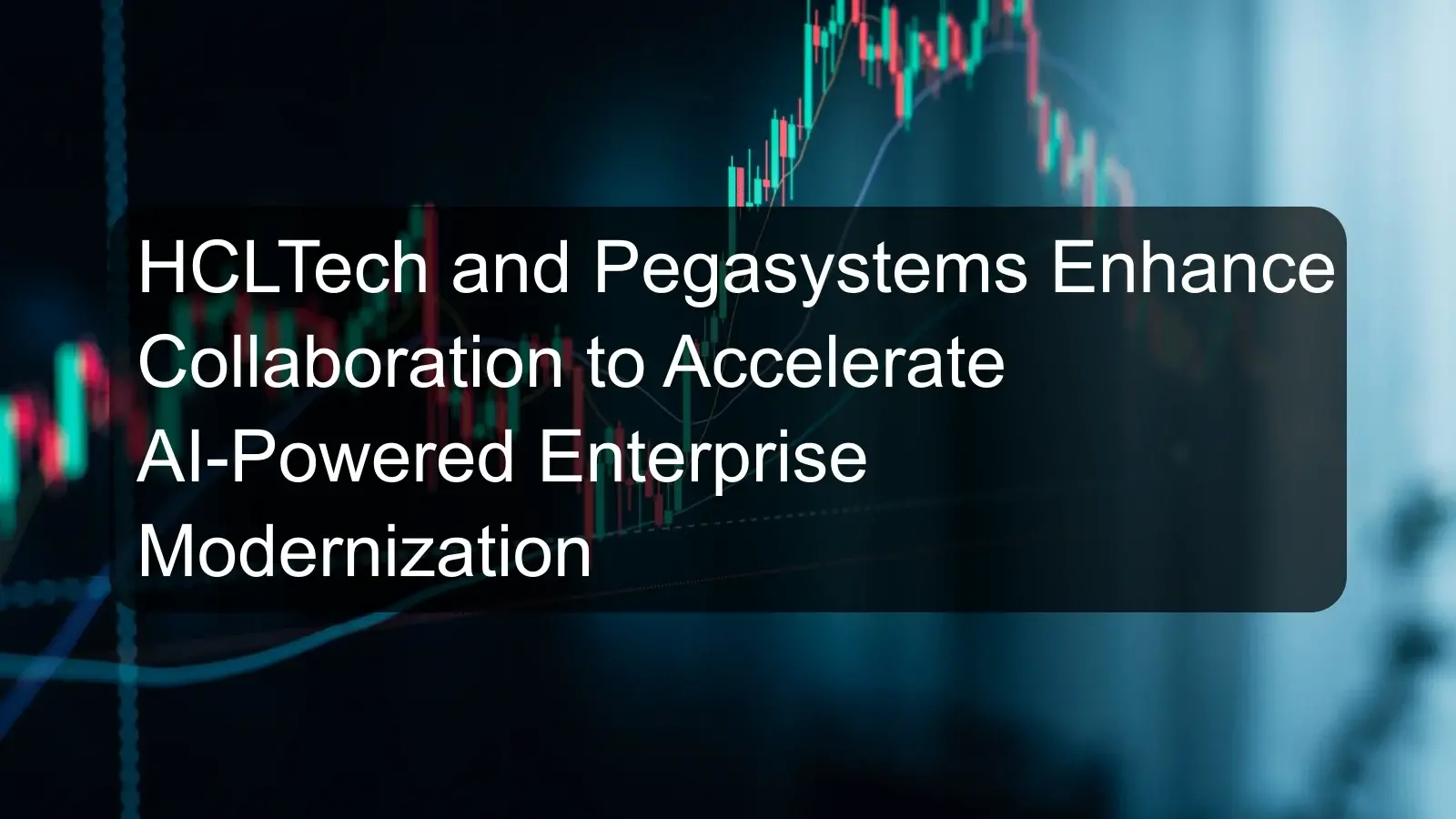 HCLTech and Pegasystems Enhance Collaboration to Accelerate AI-Powered Enterprise Modernization HCLTech and Pegasystems Enhance Collaboration to Accelerate AI-Powered Enterprise Modernization