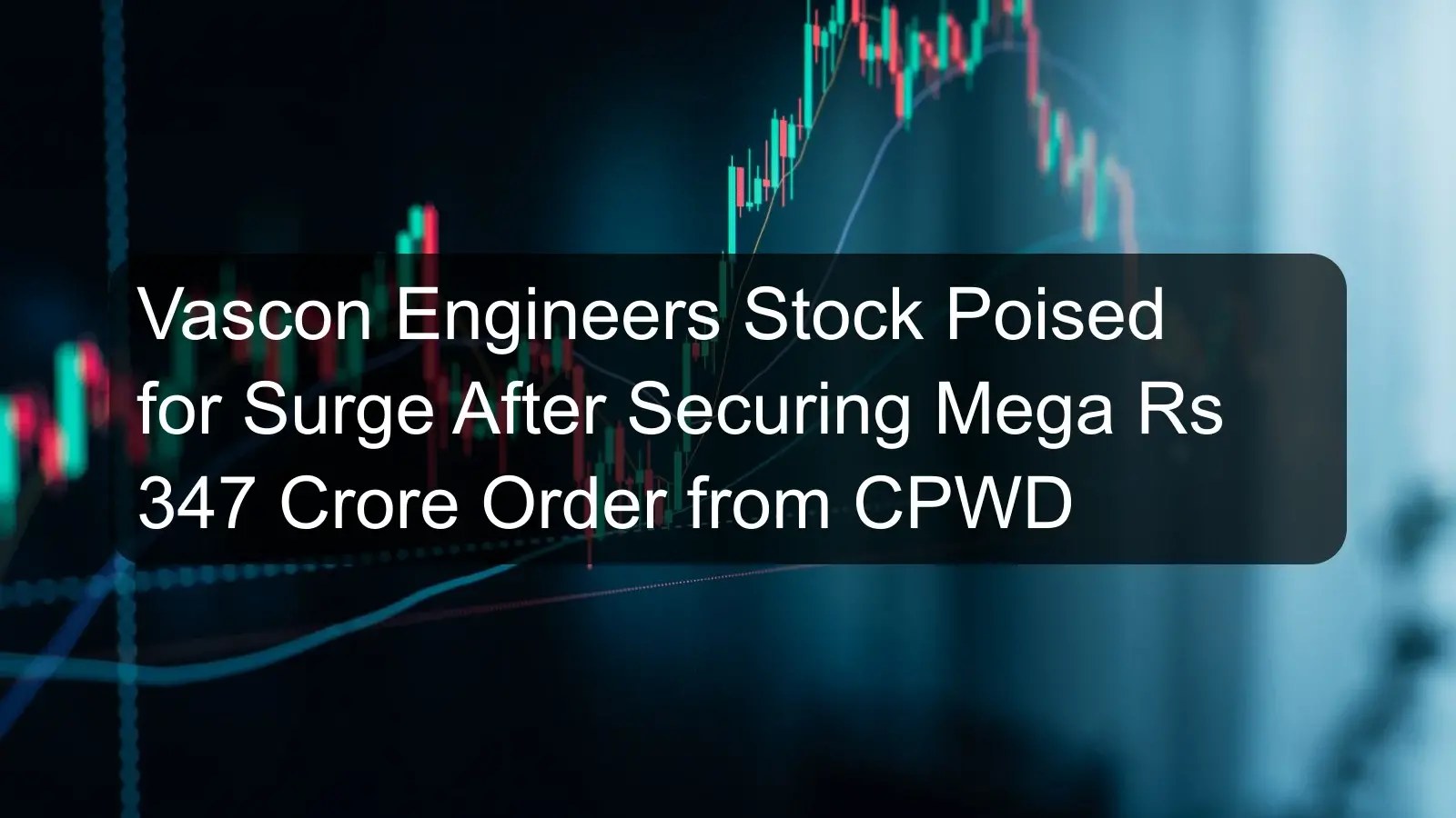 Vascon Engineers Stock Poised for Surge After Securing Mega Rs 347 Crore Order from CPWD