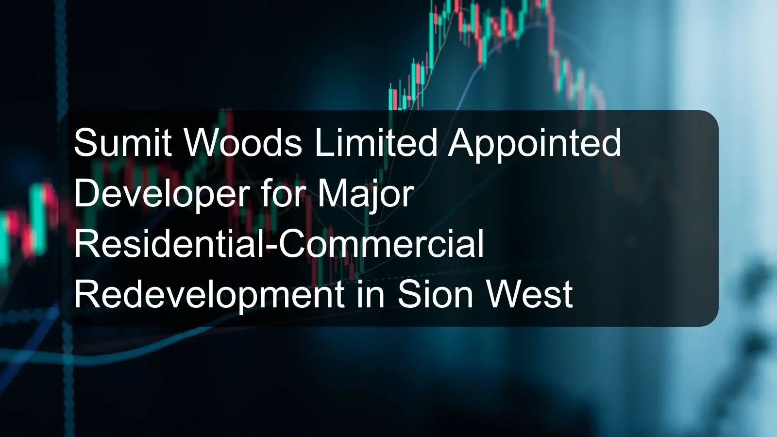Sumit Woods Limited Appointed Developer for Major Residential-Commercial Redevelopment in Sion West