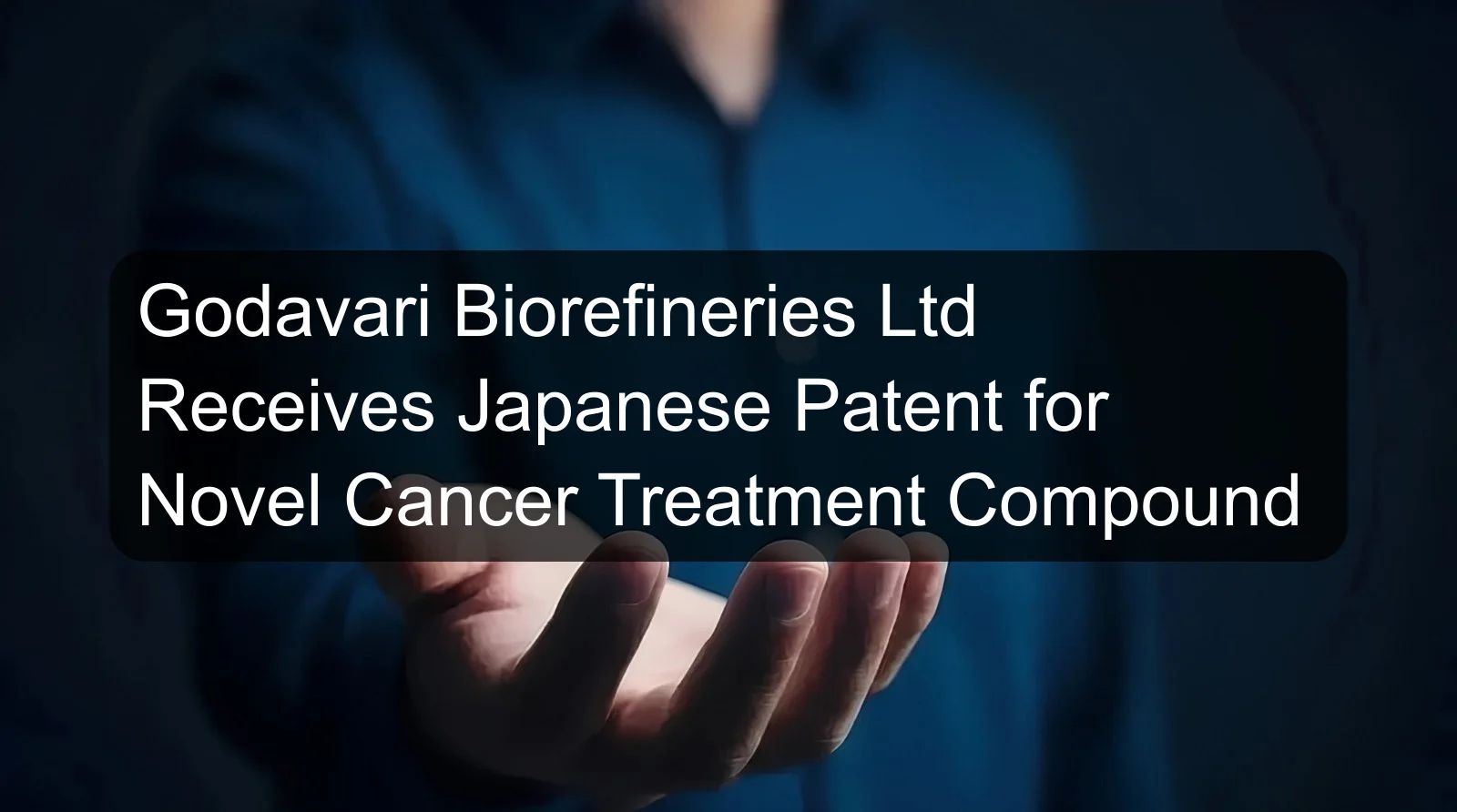 Godavari Biorefineries Ltd Receives Japanese Patent for Novel Cancer Treatment Compound