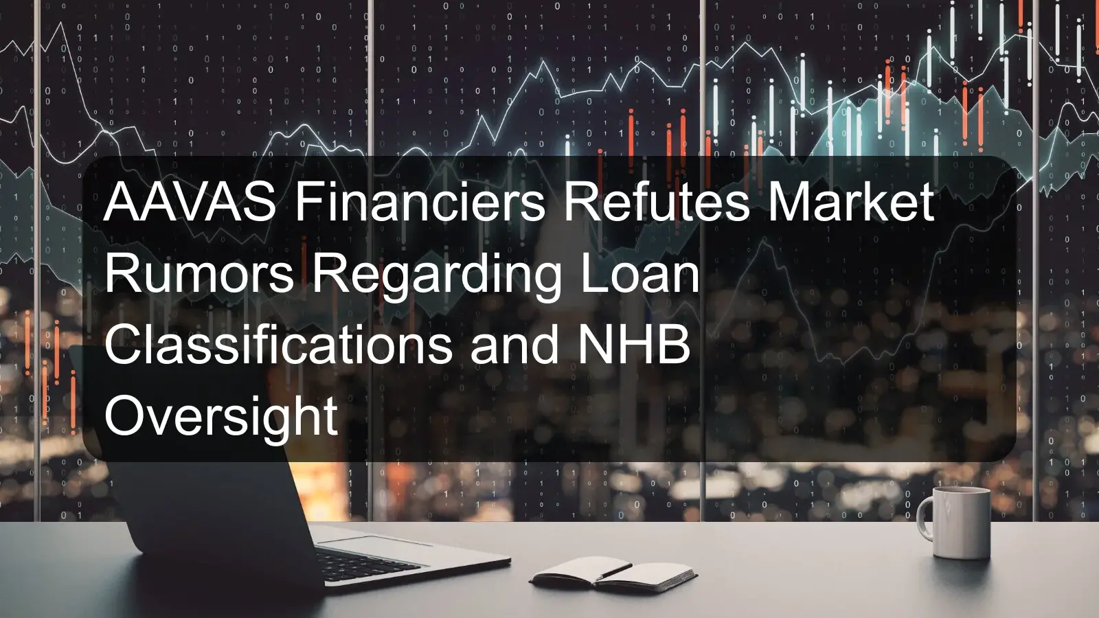 AAVAS Financiers Refutes Market Rumors Regarding Loan Classifications and NHB Oversight