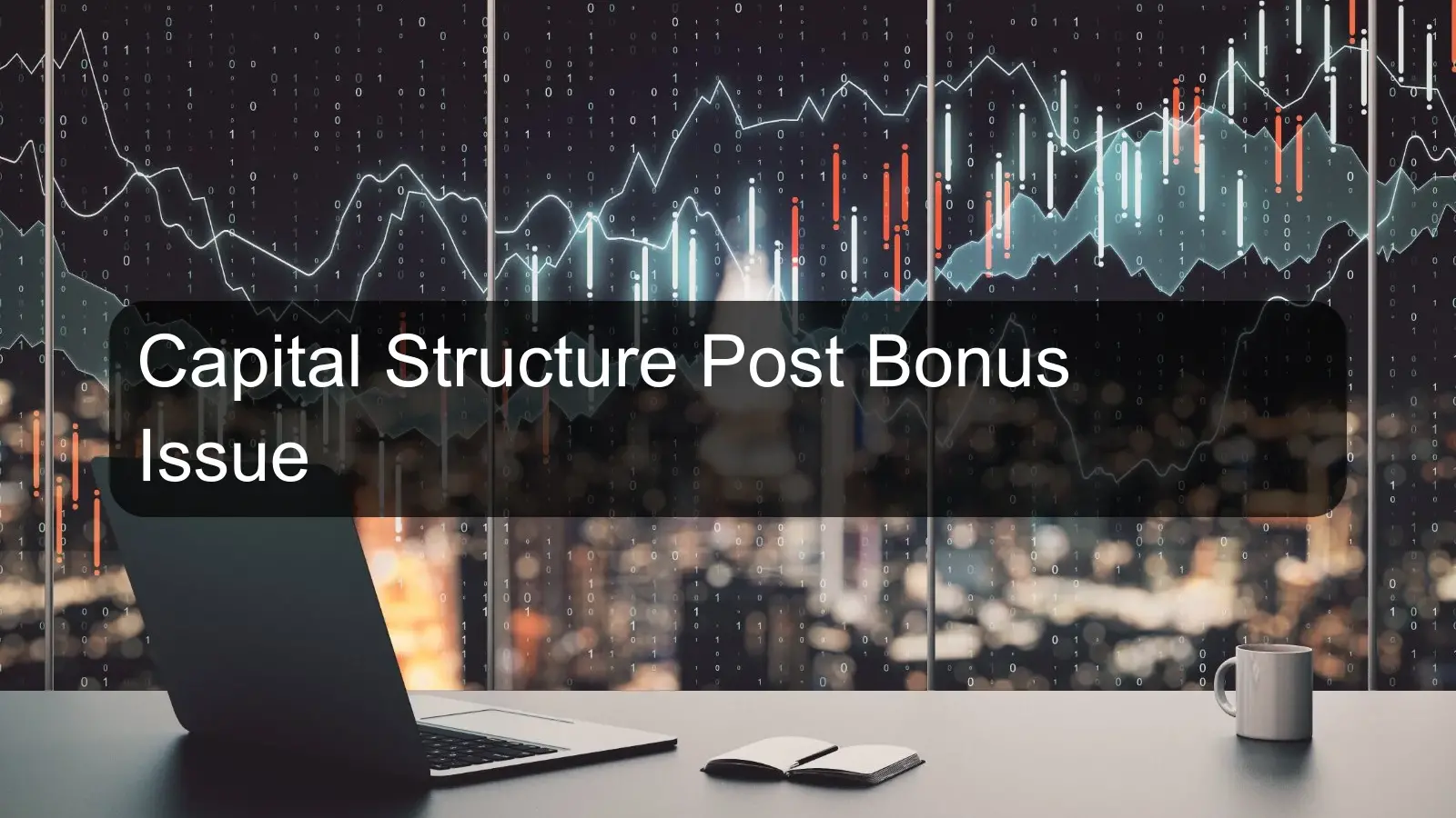 Capital Structure Post Bonus Issue Capital Structure Post Bonus Issue