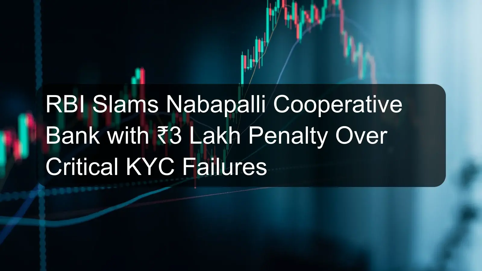 RBI Slams Nabapalli Cooperative Bank with ₹3 Lakh Penalty Over Critical KYC Failures