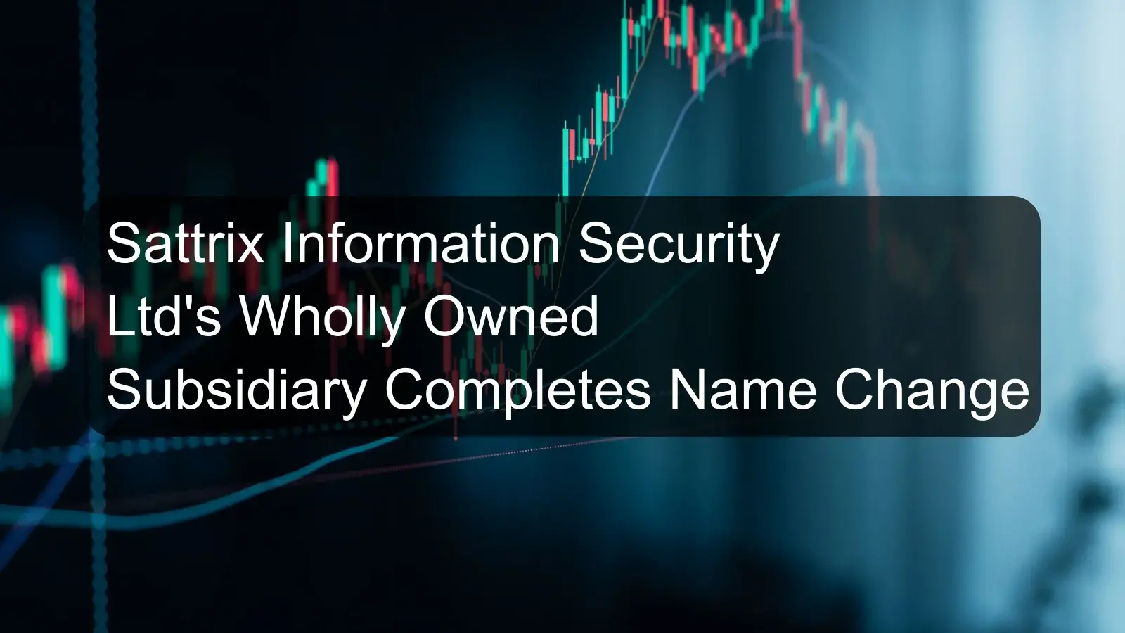 Sattrix Information Security Ltd's Wholly Owned Subsidiary Completes Name Change