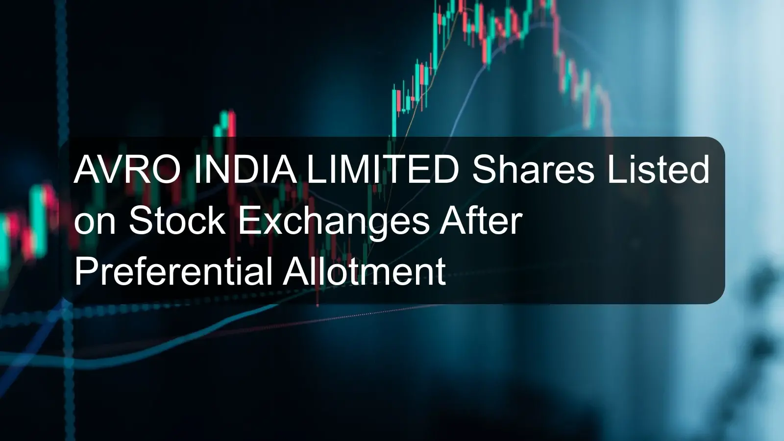 AVRO INDIA LIMITED Shares Listed on Stock Exchanges After Preferential Allotment AVRO INDIA LIMITED Shares Listed on Stock Exchanges After Preferential Allotment