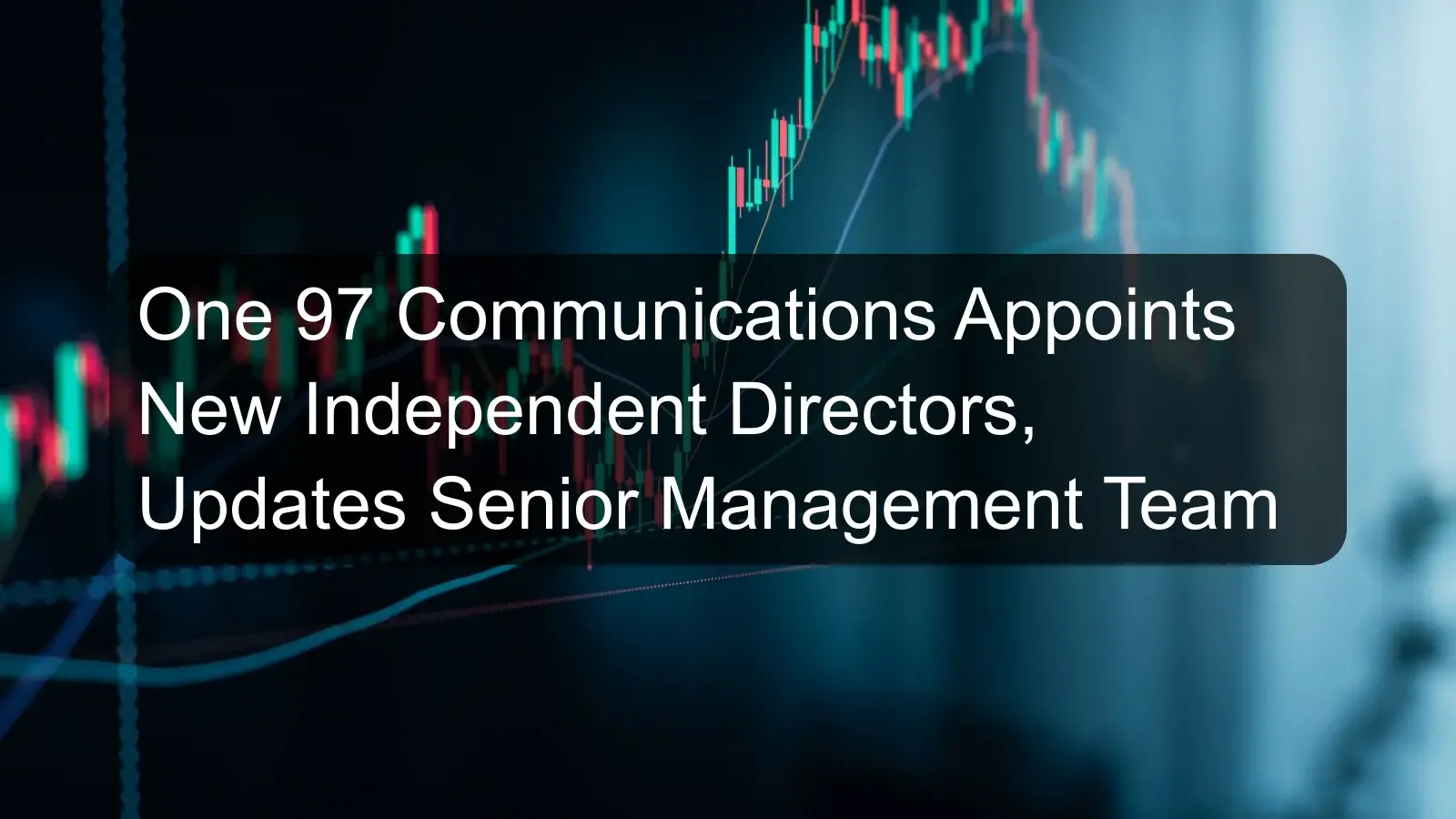 One 97 Communications Appoints New Independent Directors, Updates Senior Management Team