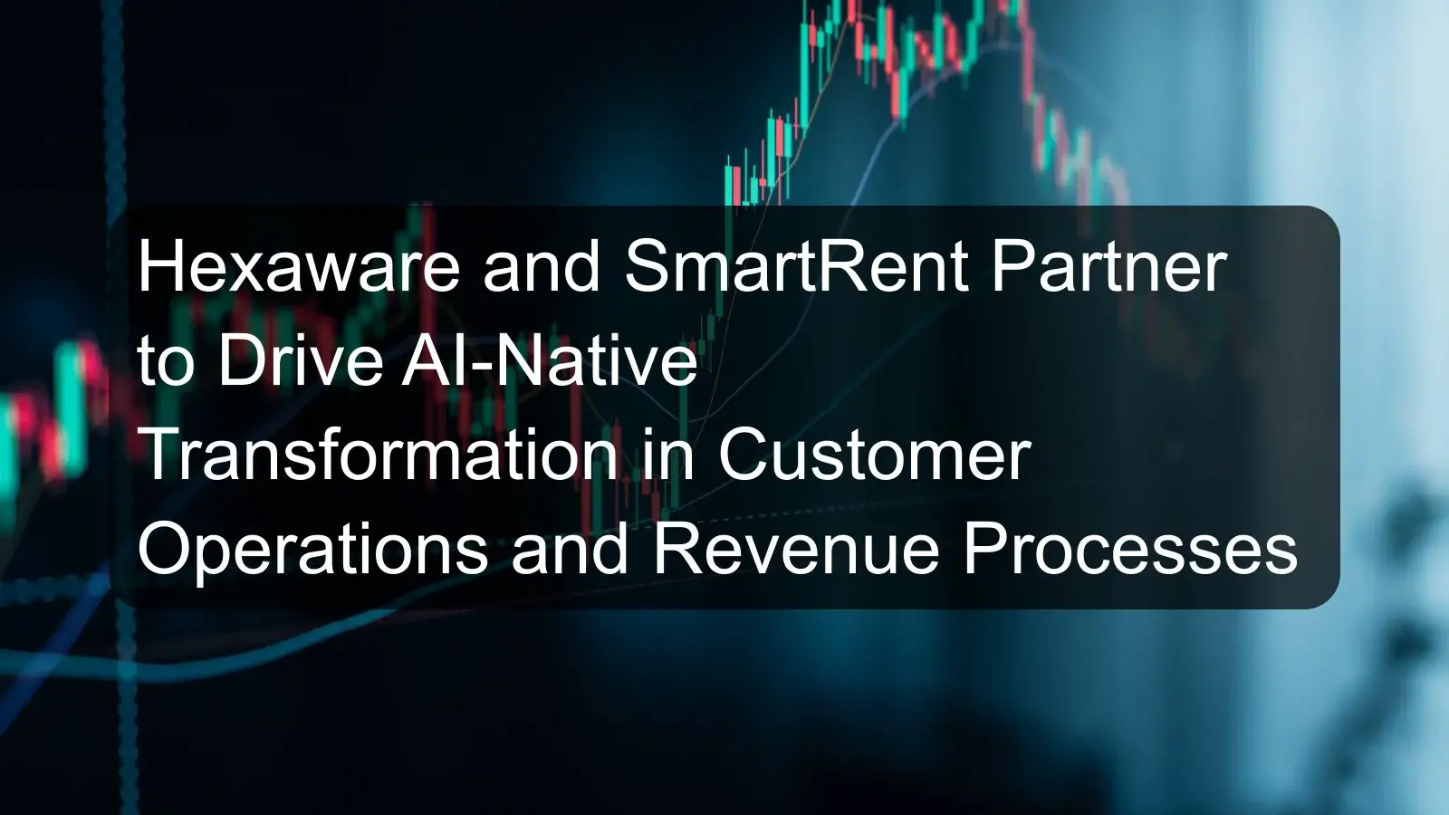 Hexaware and SmartRent Partner to Drive AI-Native Transformation in Customer Operations and Revenue Processes