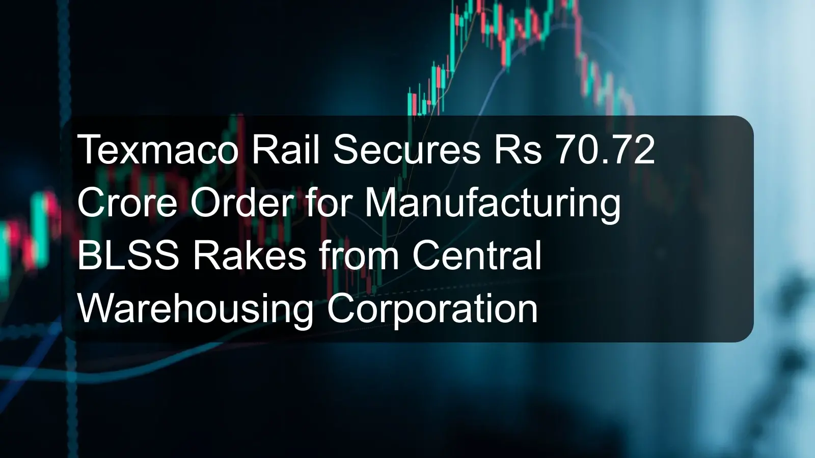 Texmaco Rail Secures Rs 70.72 Crore Order for Manufacturing BLSS Rakes from Central Warehousing Corporation Texmaco Rail Secures Rs 70.72 Crore Order for Manufacturing BLSS Rakes from Central Warehousing Corporation