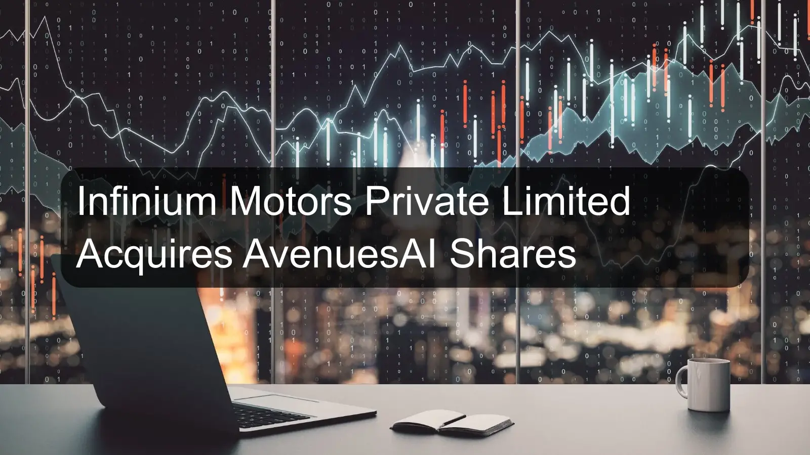 Infinium Motors Private Limited Acquires AvenuesAI Shares