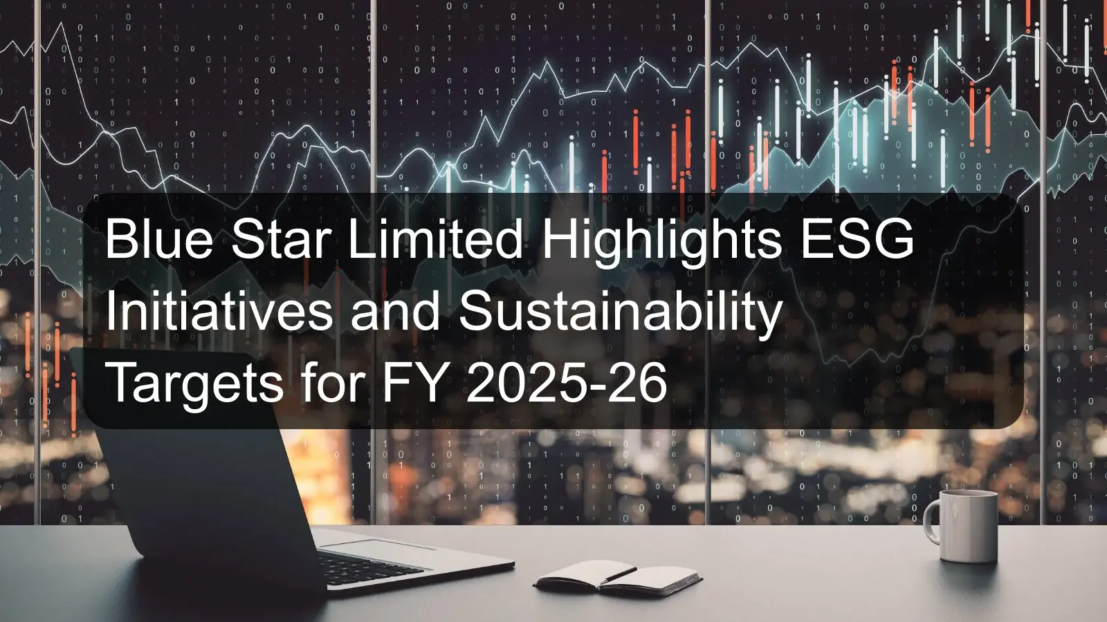 Blue Star Limited Highlights ESG Initiatives and Sustainability Targets for FY 2025-26