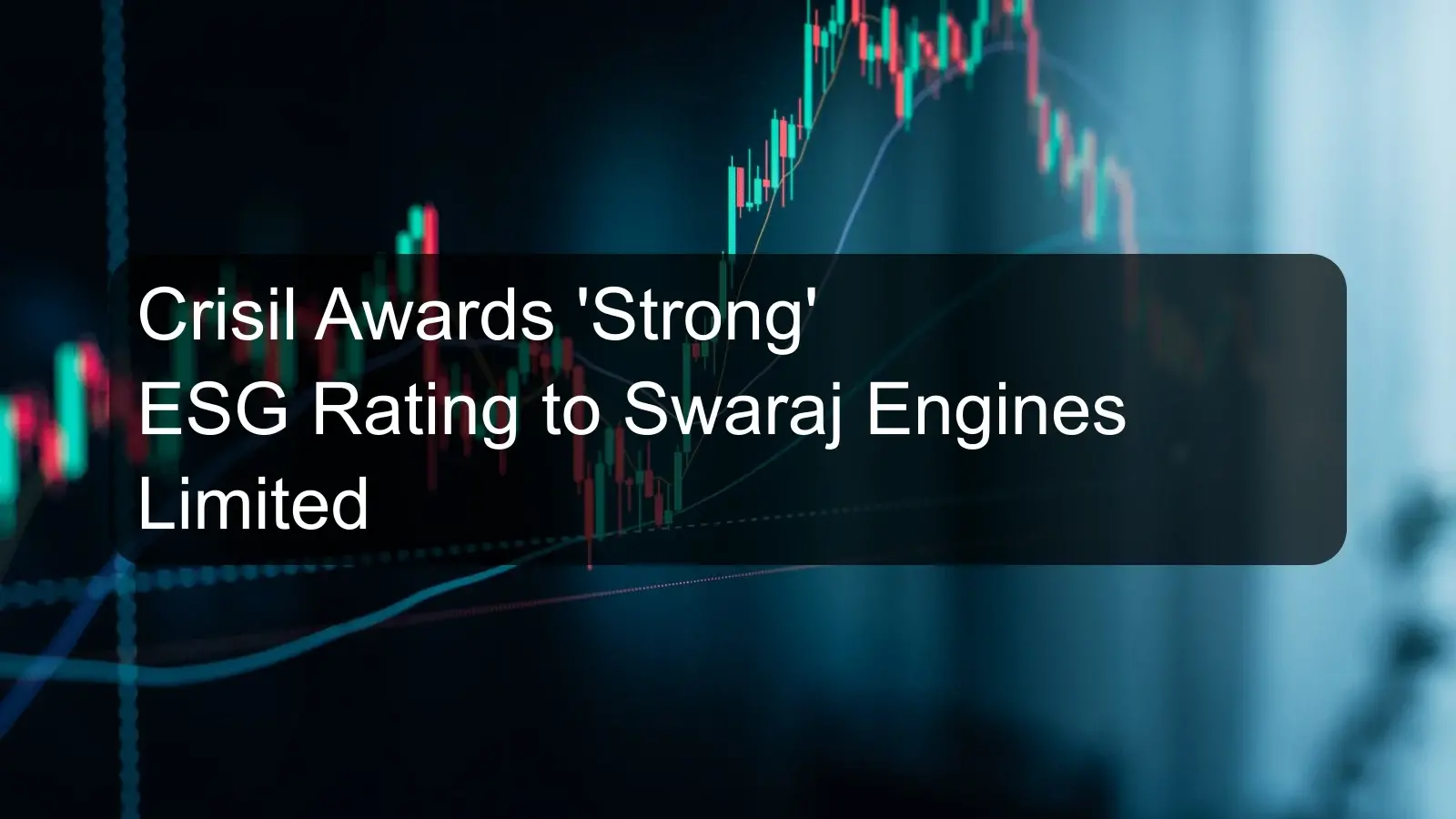 Crisil Awards 'Strong' ESG Rating to Swaraj Engines Limited