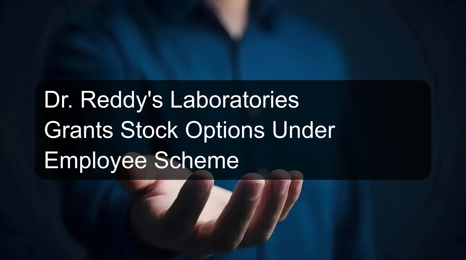Dr. Reddy's Laboratories Grants Stock Options Under Employee Scheme