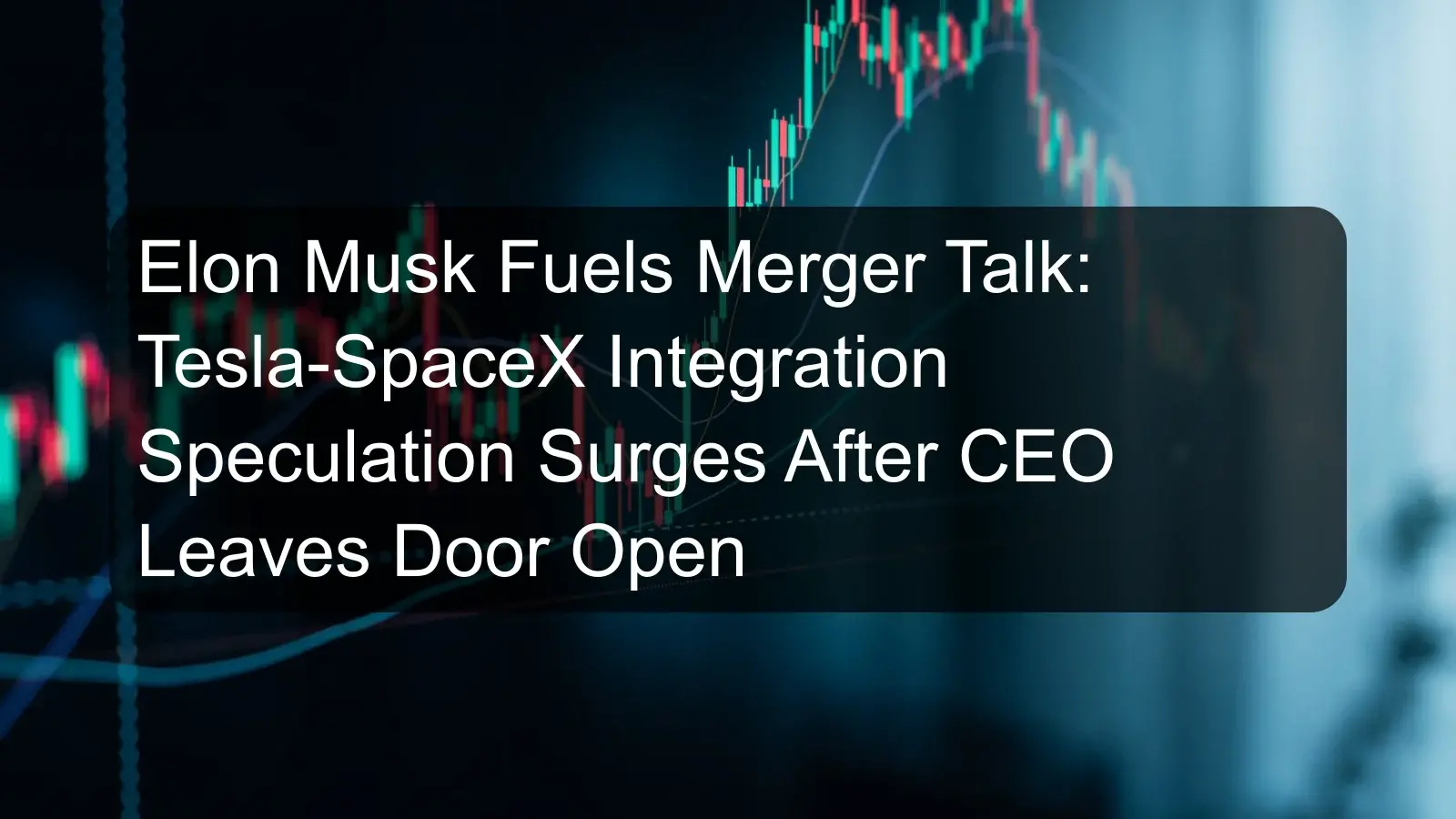Elon Musk Fuels Merger Talk: Tesla-SpaceX Integration Speculation Surges After CEO Leaves Door Open
