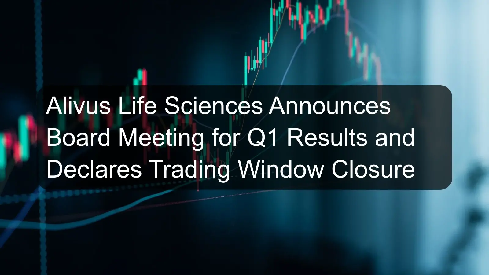 Alivus Life Sciences Announces Board Meeting for Q1 Results and Declares Trading Window Closure Alivus Life Sciences Announces Board Meeting for Q1 Results and Declares Trading Window Closure