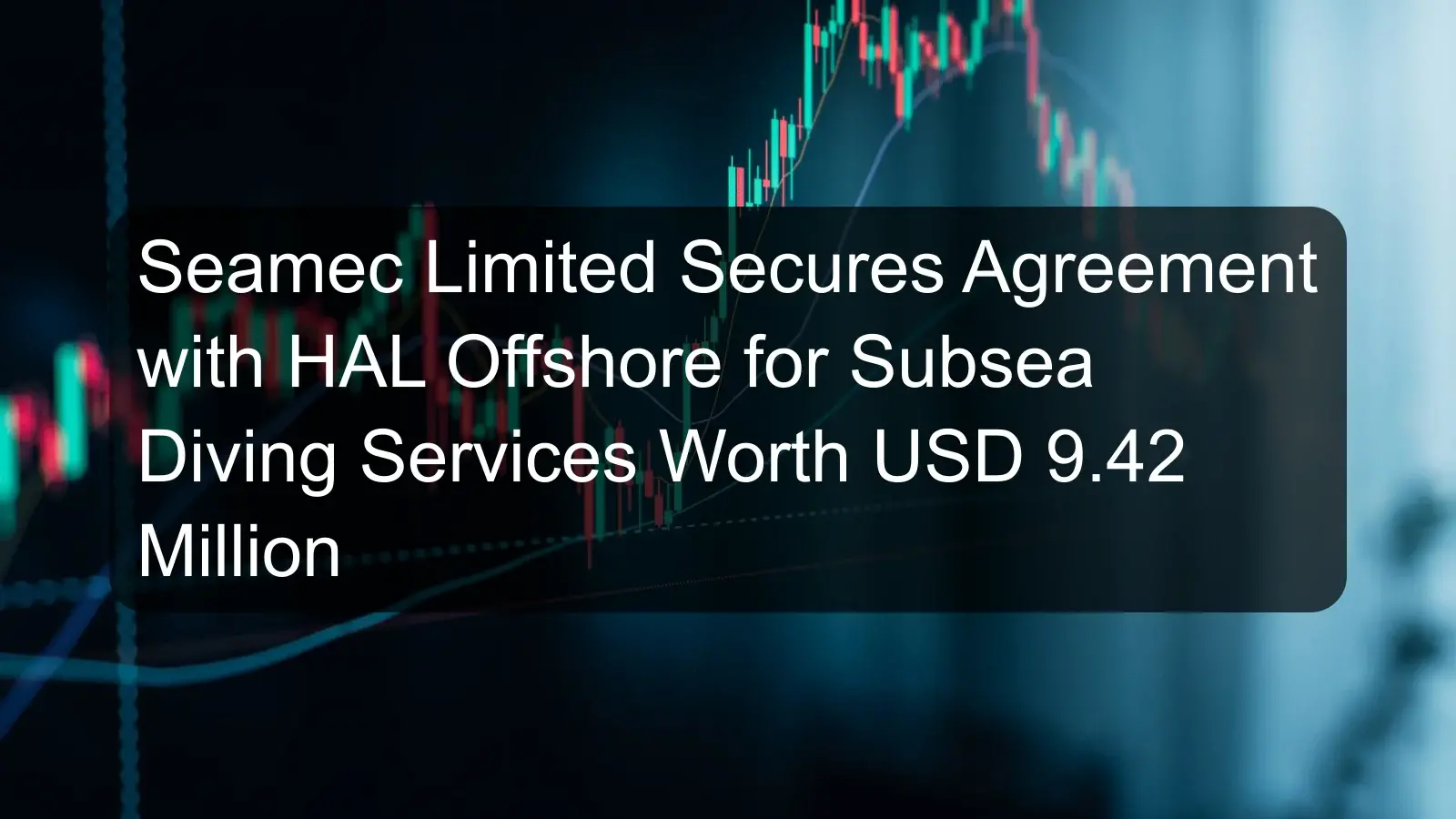 Seamec Limited Secures Agreement with HAL Offshore for Subsea Diving Services Worth USD 9.42 Million Seamec Limited Secures Agreement with HAL Offshore for Subsea Diving Services Worth USD 9.42 Million