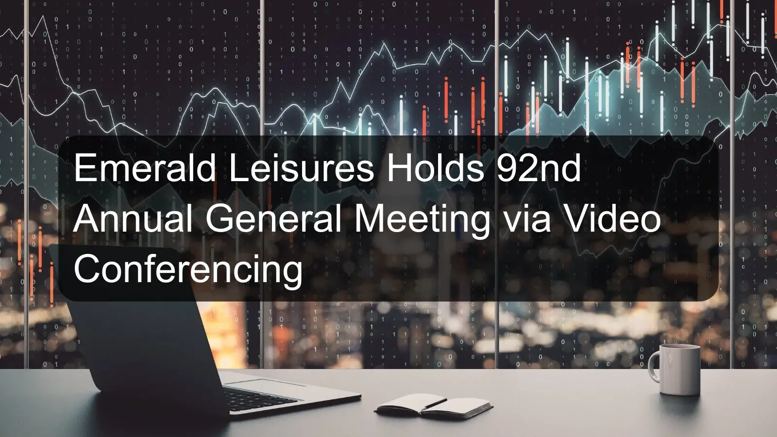 Emerald Leisures Holds 92nd Annual General Meeting via Video Conferencing Emerald Leisures Holds 92nd Annual General Meeting via Video Conferencing