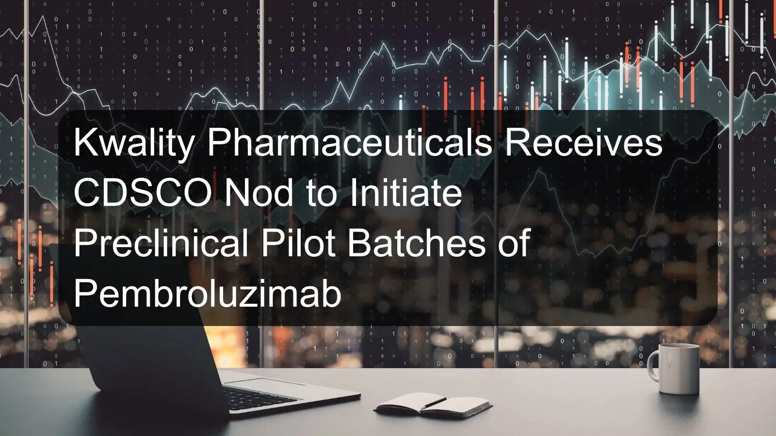Kwality Pharmaceuticals Receives CDSCO Nod to Initiate Preclinical Pilot Batches of Pembroluzimab