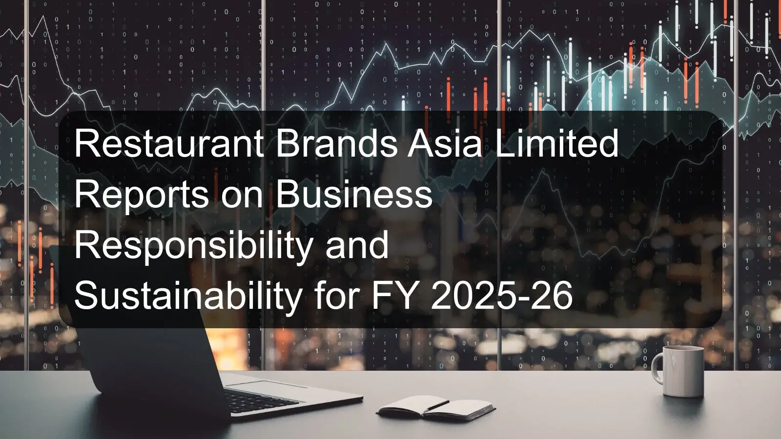Restaurant Brands Asia Limited Reports on Business Responsibility and Sustainability for FY 2025-26