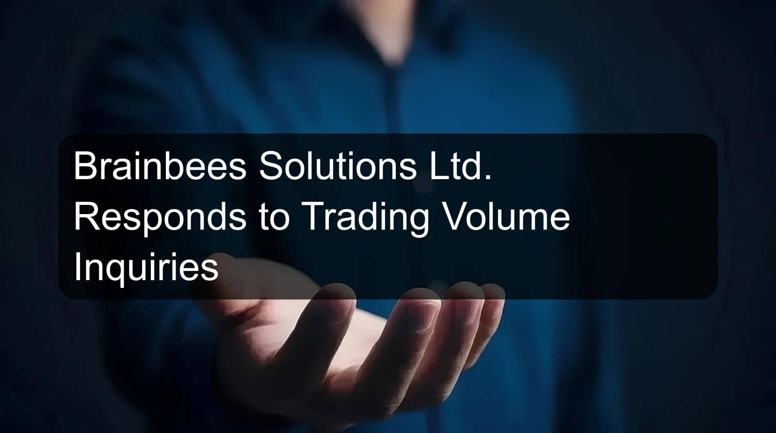 Brainbees Solutions Ltd. Responds to Trading Volume Inquiries
