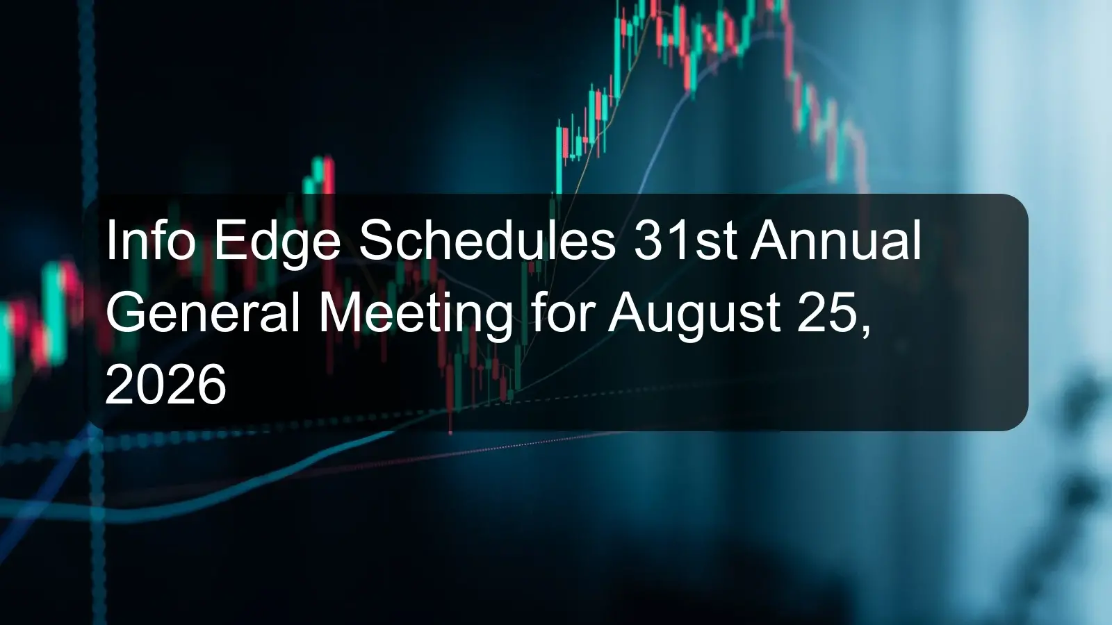 Info Edge Schedules 31st Annual General Meeting for August 25, 2026