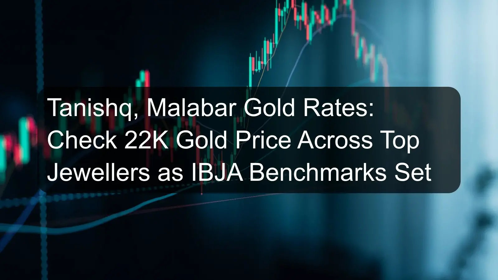 Tanishq, Malabar Gold Rates: Check 22K Gold Price Across Top Jewellers as IBJA Benchmarks Set Tanishq, Malabar Gold Rates: Check 22K Gold Price Across Top Jewellers as IBJA Benchmarks Set