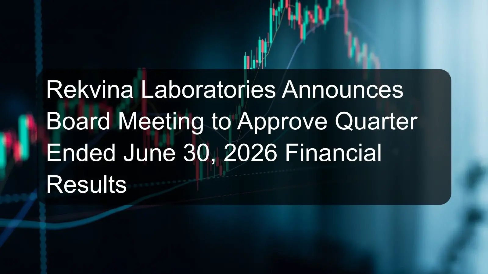 Rekvina Laboratories Announces Board Meeting to Approve Quarter Ended June 30, 2026 Financial Results