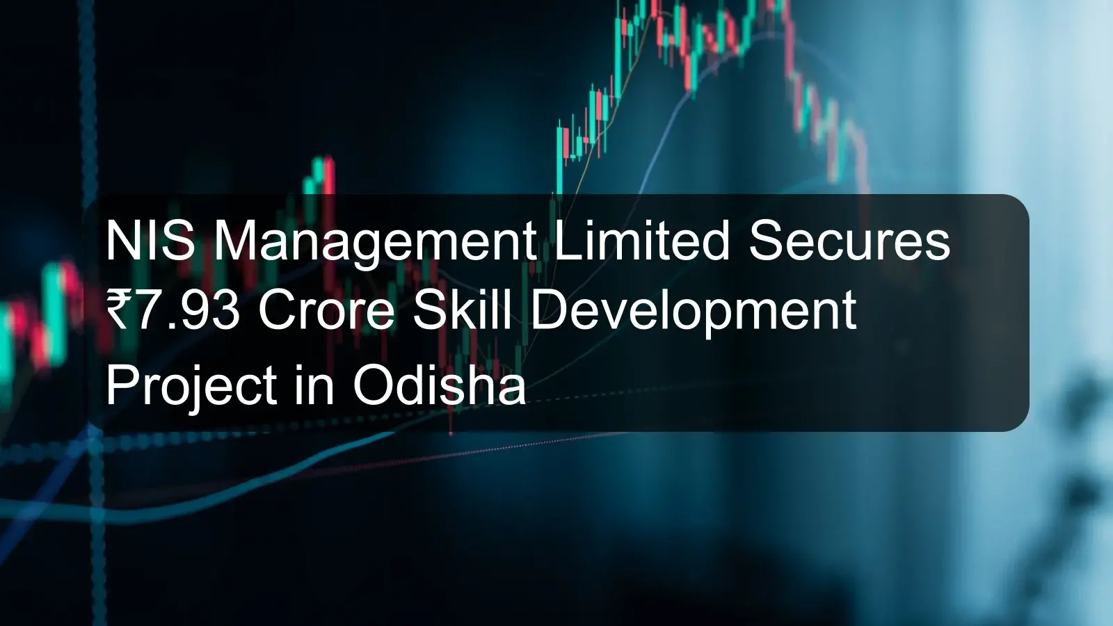NIS Management Limited Secures ₹7.93 Crore Skill Development Project in Odisha NIS Management Limited Secures ₹7.93 Crore Skill Development Project in Odisha