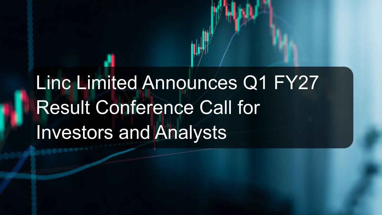 Linc Limited Announces Q1 FY27 Result Conference Call for Investors and Analysts