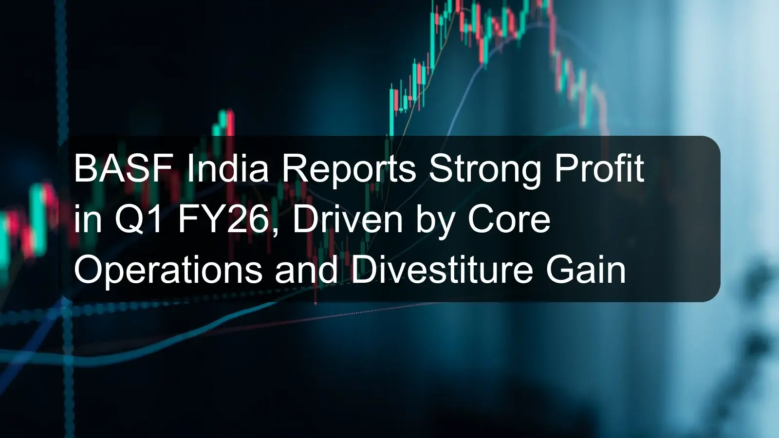 BASF India Reports Strong Profit in Q1 FY26, Driven by Core Operations and Divestiture Gain BASF India Reports Strong Profit in Q1 FY26, Driven by Core Operations and Divestiture Gain