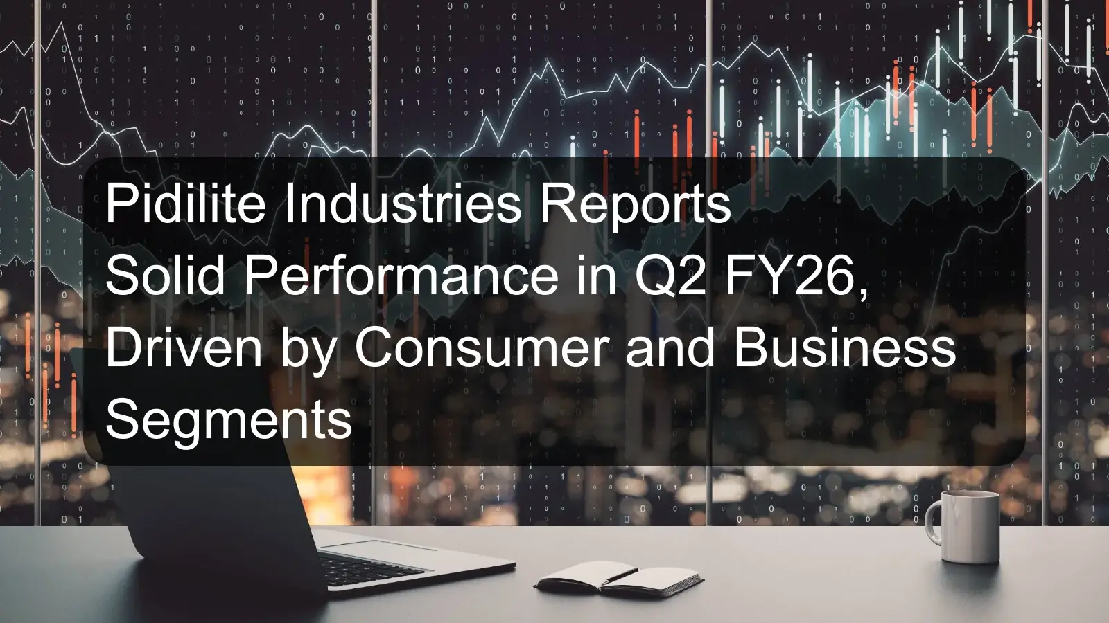 Pidilite Industries Reports Solid Performance in Q2 FY26, Driven by Consumer and Business Segments