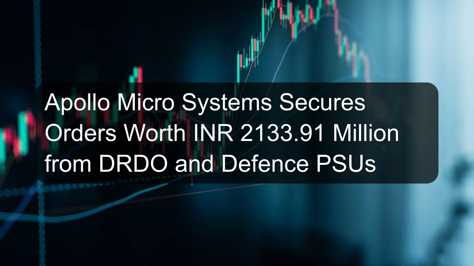 Apollo Micro Systems Secures Orders Worth INR 2133.91 Million from DRDO and Defence PSUs Apollo Micro Systems Secures Orders Worth INR 2133.91 Million from DRDO and Defence PSUs