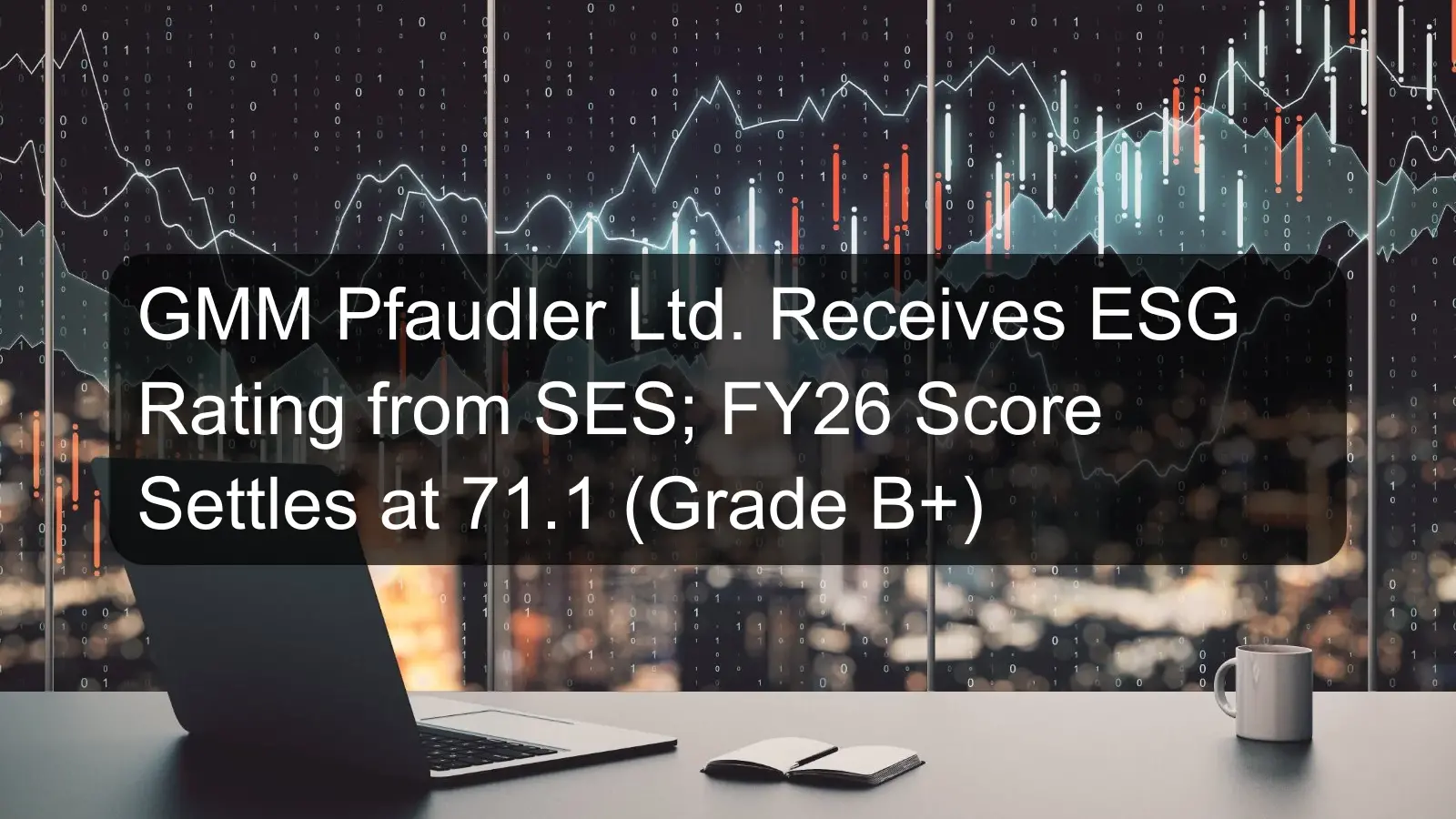 GMM Pfaudler Ltd. Receives ESG Rating from SES; FY26 Score Settles at 71.1 (Grade B+)