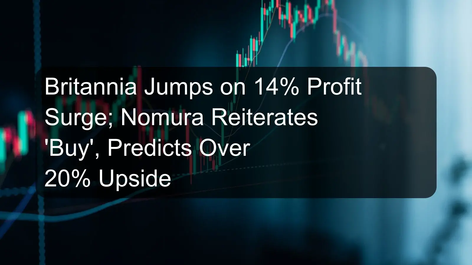 Britannia Jumps on 14% Profit Surge; Nomura Reiterates 'Buy', Predicts Over 20% Upside