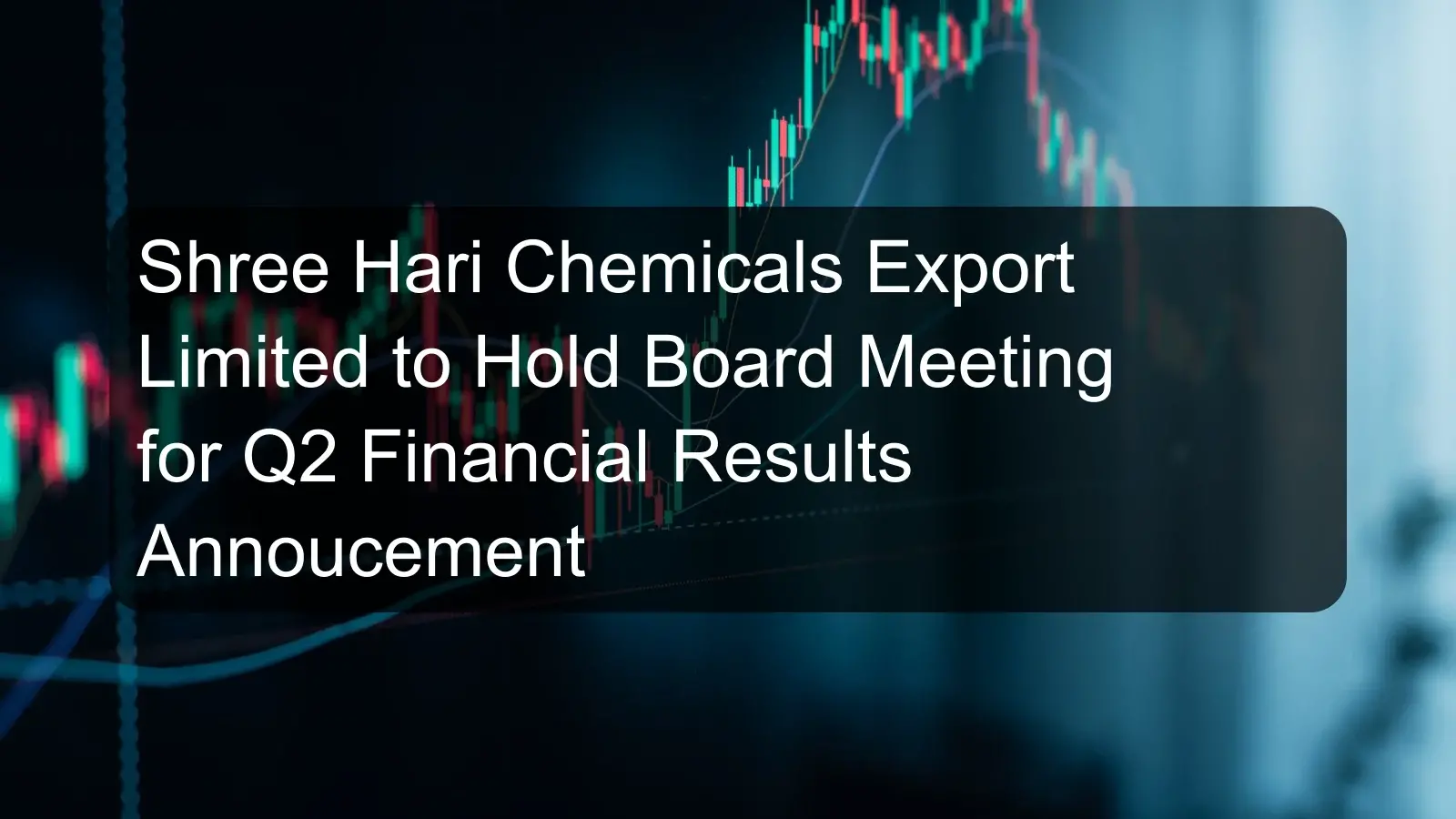 Shree Hari Chemicals Export Limited to Hold Board Meeting for Q2 Financial Results Annoucement