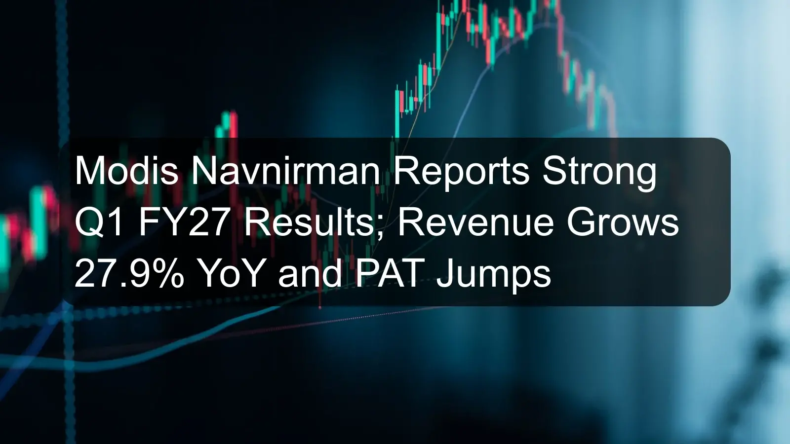 Modis Navnirman Reports Strong Q1 FY27 Results; Revenue Grows 27.9% YoY and PAT Jumps