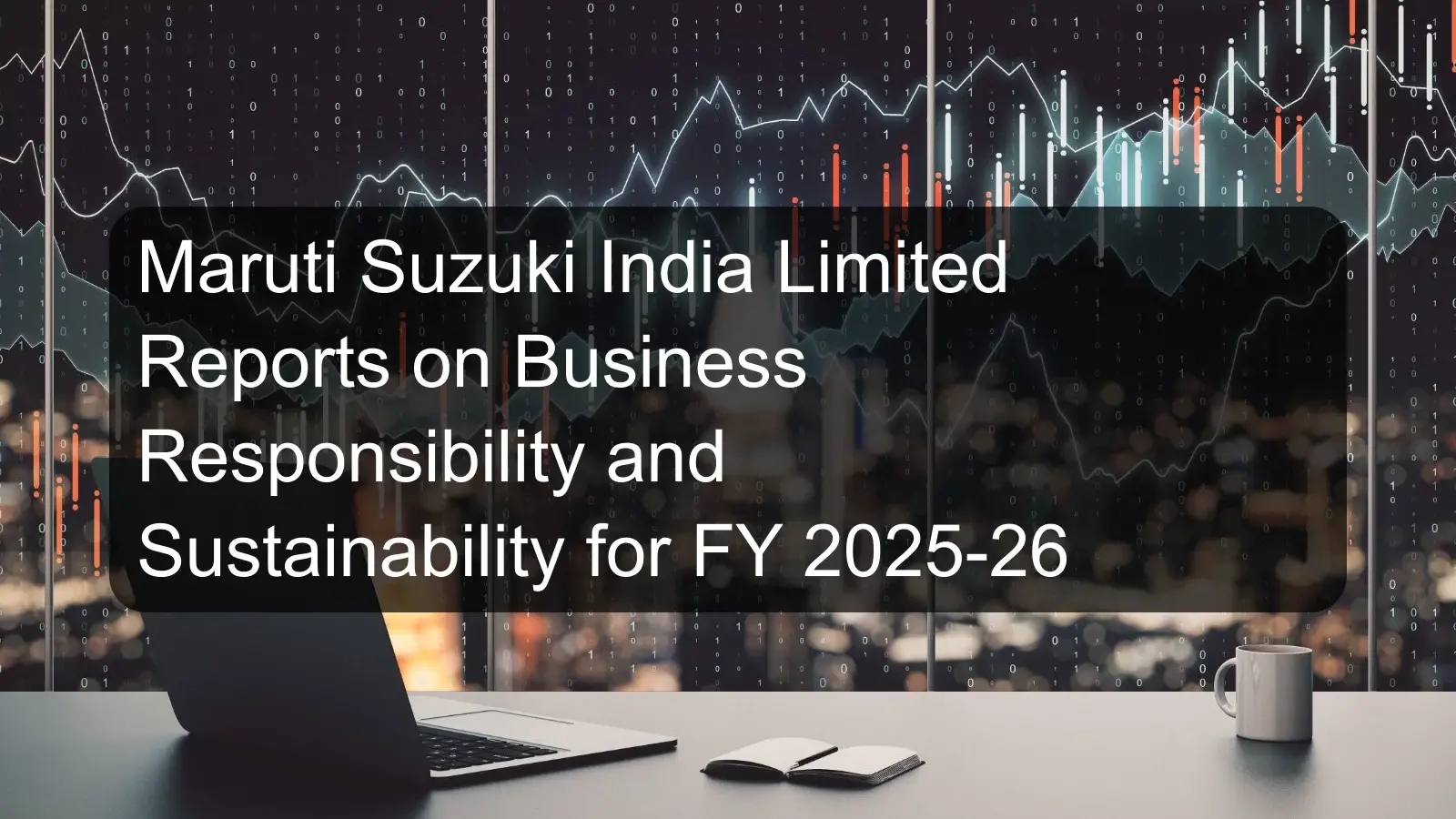 Maruti Suzuki India Limited Reports on Business Responsibility and Sustainability for FY 2025-26