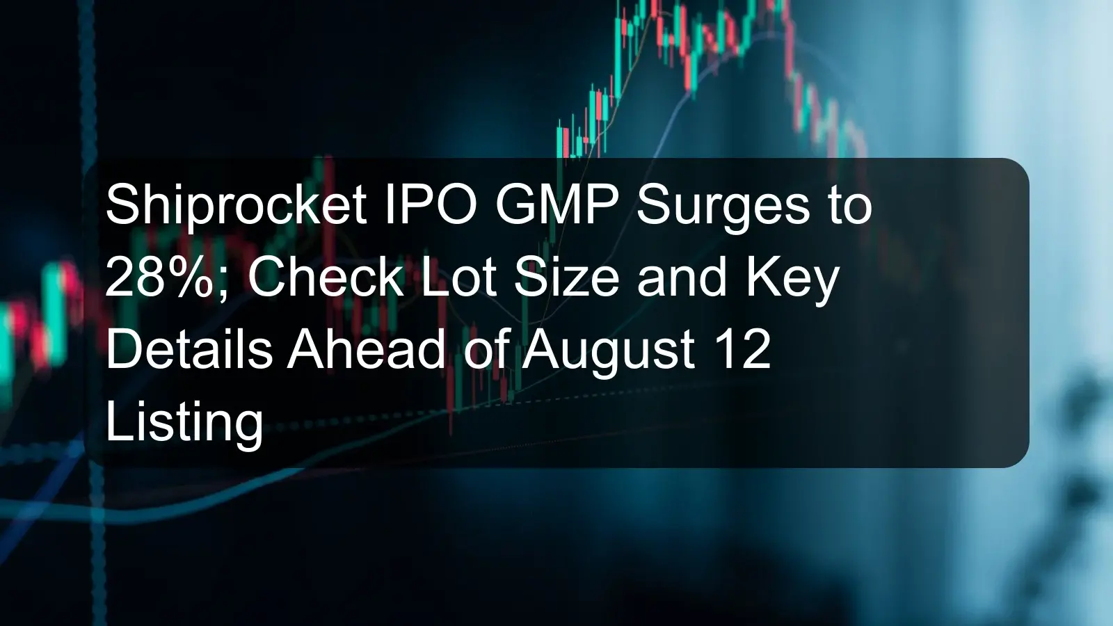 Shiprocket IPO GMP Surges to 28%; Check Lot Size and Key Details Ahead of August 12 Listing