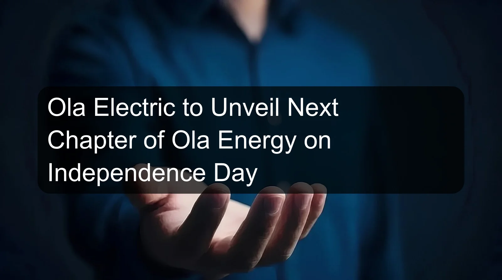 Ola Electric to Unveil Next Chapter of Ola Energy on Independence Day